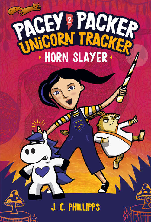 Book cover of Pacey Packer Unicorn Tracker 2: Horn Slayer (Pacey Packer, Unicorn Tracker #2)