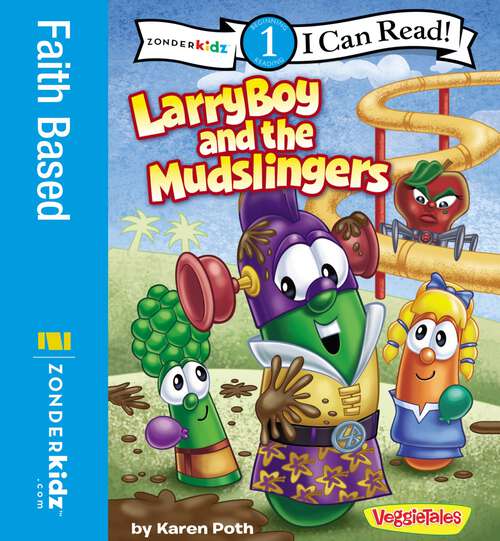 Book cover of LarryBoy and the Mudslingers: Level 1 (I Can Read! / Big Idea Books / VeggieTales)