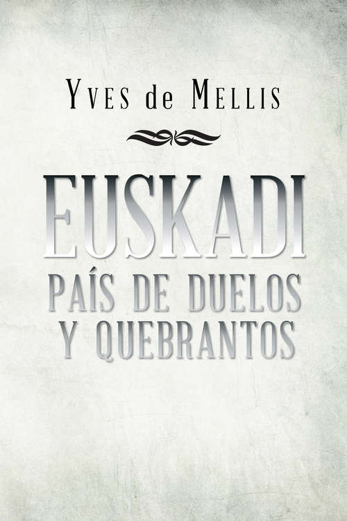 Book cover of Euskadi país de duelos y quebrantos