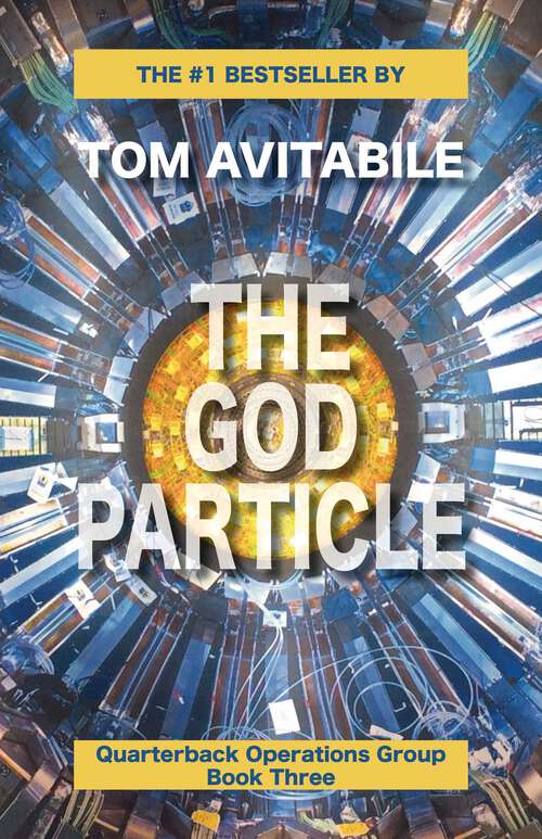 Book cover of God Particle: The Super-Collision of Science, Religion and Terror (Quarterback Operations #3)