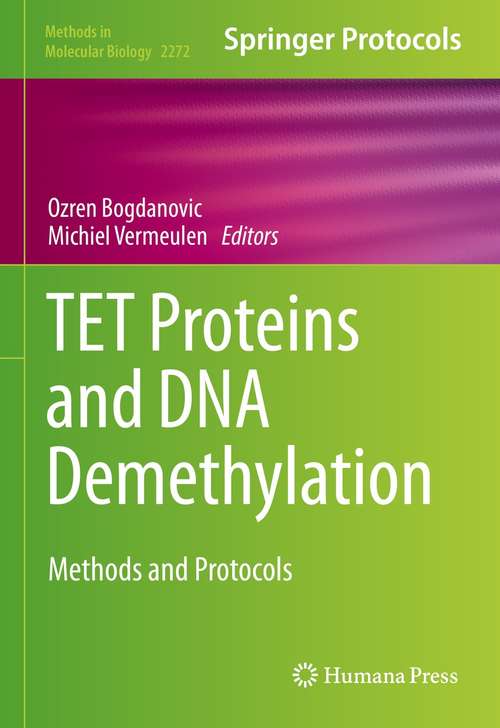 Book cover of TET Proteins and DNA Demethylation: Methods and Protocols (1st ed. 2021) (Methods in Molecular Biology #2272)