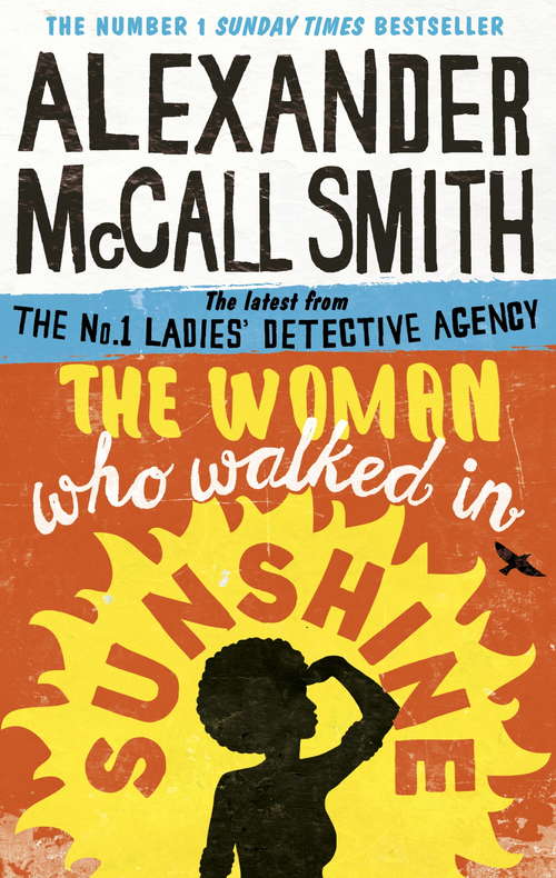 Book cover of The Woman Who Walked in Sunshine: No. 1 Ladies' Detective Agency (16) (No. 1 Ladies' Detective Agency #16)