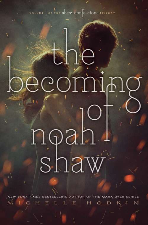 Book cover of The Becoming of Noah Shaw (Shaw Confessions #1)