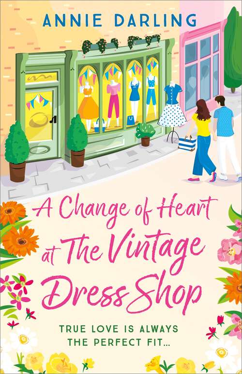 Book cover of A Change of Heart at the Vintage Dress Shop: A heartwarming and hilarious romantic read (A Vintage Dress Shop Romance)