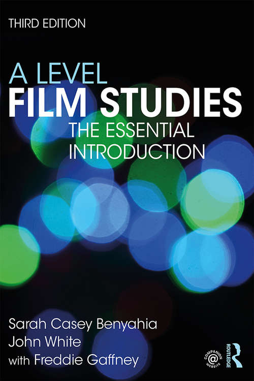 A Level Film Studies: The Essential Introduction (Essentials)