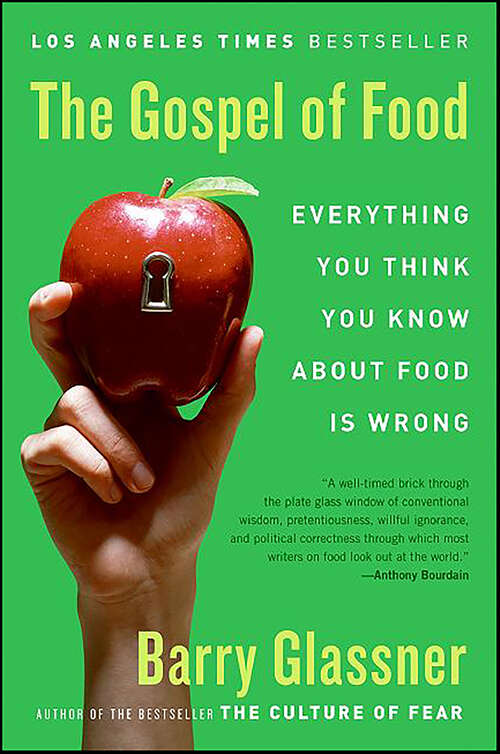 Book cover of The Gospel of Food: Why We Should Stop Worrying and Enjoy What We Eat