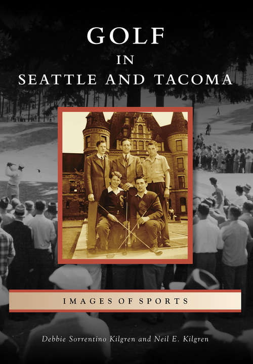 Book cover of Golf in Seattle and Tacoma
