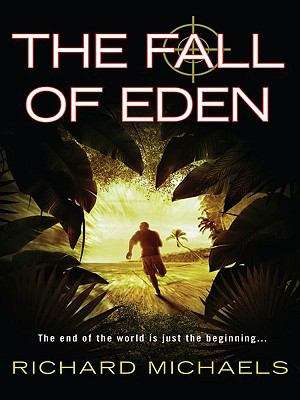 Book cover of The Fall of Eden : The End of the worl is just the beginning