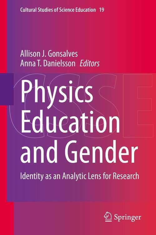 Physics Education and Gender: Identity as an Analytic Lens for Research (Cultural Studies of Science Education #19)