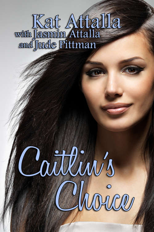 Book cover of Caitlin's Choice