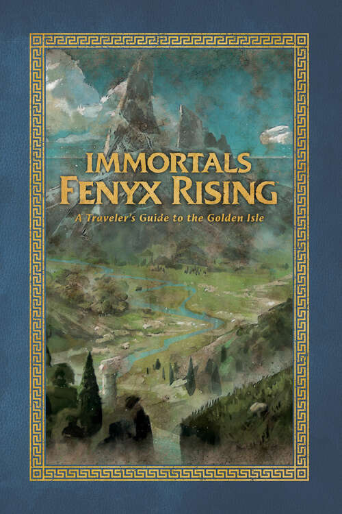Book cover of Immortals Fenyx Rising: A Traveler's Guide to the Golden Isle