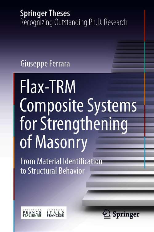 Flax-TRM Composite Systems for Strengthening of Masonry: From Material Identification to Structural Behavior (Springer Theses)