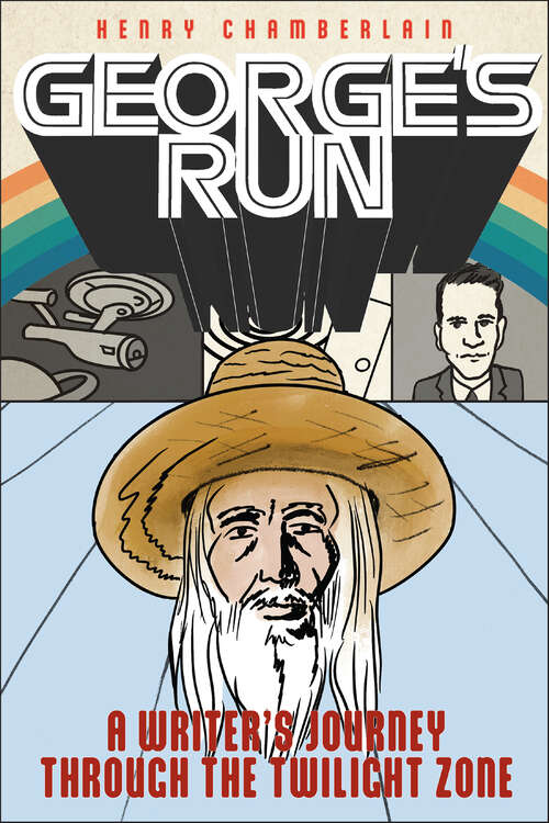 Book cover of George's Run: A Writer's Journey through the Twilight Zone