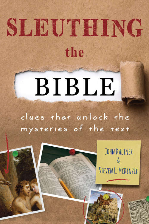Book cover of Sleuthing the Bible: Clues That Unlock the Mysteries of the Text