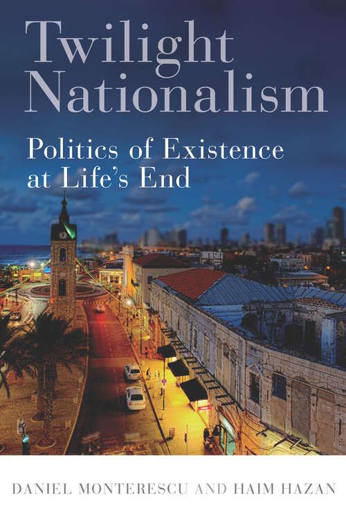Twilight Nationalism: Politics of Existence at Life's End