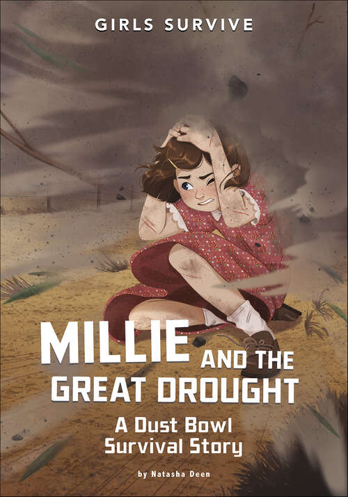 Book cover of Millie and the Great Drought: A Dust Bowl Survival Story (Girls Survive)