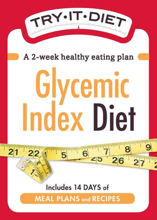Book cover of Glycemic Index Diet: A two-week healthy eating plan (Try-It Diet)
