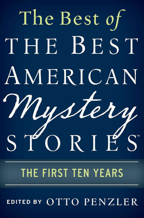 The Best of the Best American Mystery Stories: The First Ten Years (The Best American Series)