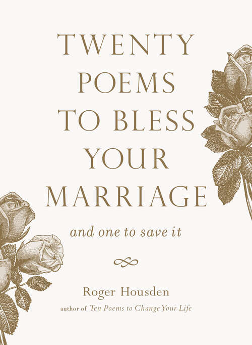 Book cover of Twenty Poems to Bless Your Marriage: And One to Save It