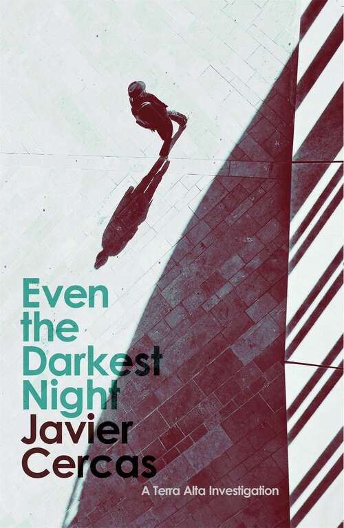 Book cover of Even the Darkest Night: A Terra Alta Investigation