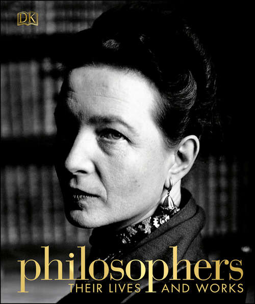 Book cover of Philosophers: Their Lives and Works (DK History Changers)