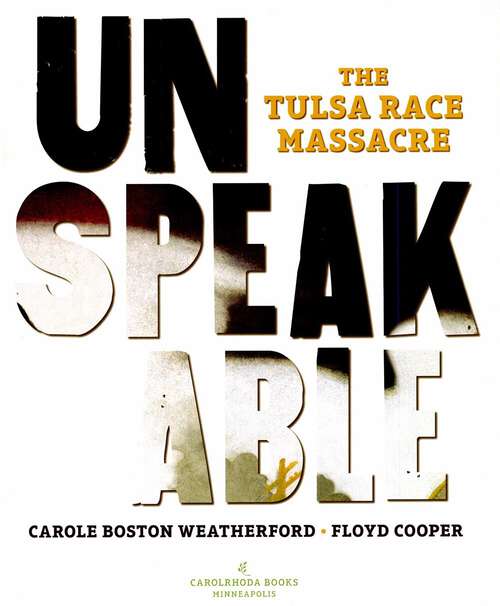 Book cover of Unspeakable The Tulsa Race Massacre