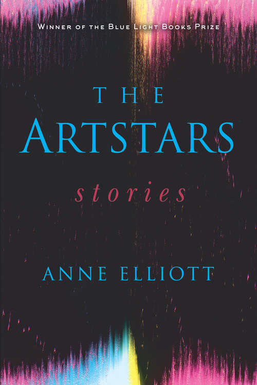 The Artstars: Stories (Blue Light Books)