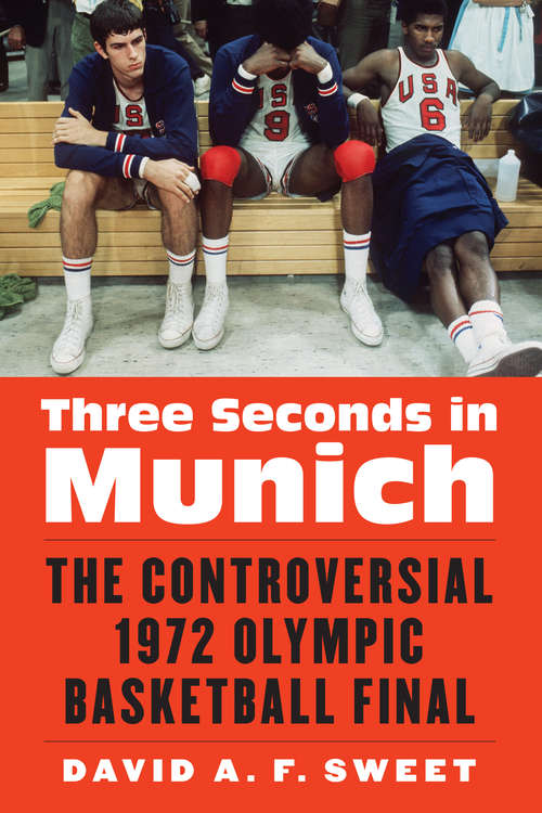 Book cover of Three Seconds in Munich: The Controversial 1972 Olympic Basketball Final