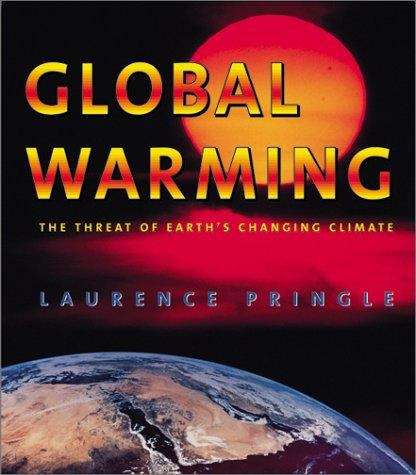 Global Warming: The Threat of Earth's Changing Climate