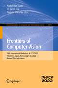 Frontiers of Computer Vision: 28th International Workshop, IW-FCV 2022, Hiroshima, Japan, February 21–22, 2022, Revised Selected Papers (Communications in Computer and Information Science #1578)