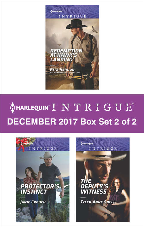 Harlequin Intrigue Decemeber 2017 - Box Set 2 of 2: Redemption at Hawk's Landing\Protector's Instinct\The Deputy's Witness