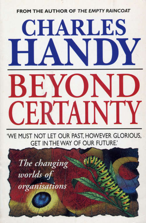 Book cover of Beyond Certainty: The Changing Worlds of Organisations