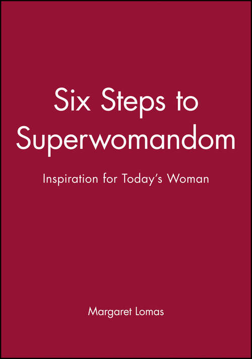Book cover of Six Steps to Superwomandom: Inspiration for Today's Woman