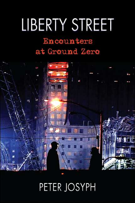 Book cover of Liberty Street: Encounters at Ground Zero (Excelsior Editions)