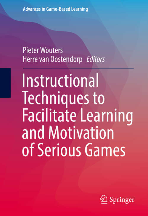 Book cover of Instructional Techniques to Facilitate Learning and Motivation of Serious Games
