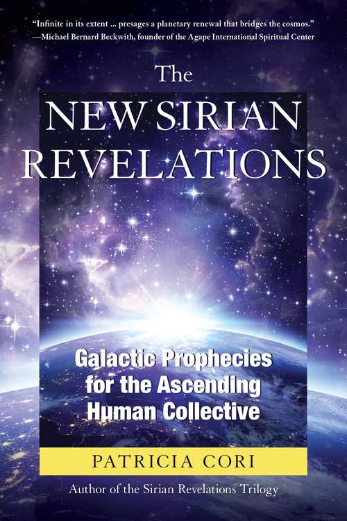 Book cover of The New Sirian Revelations: Galactic Prophecies for the Ascending Human Collective