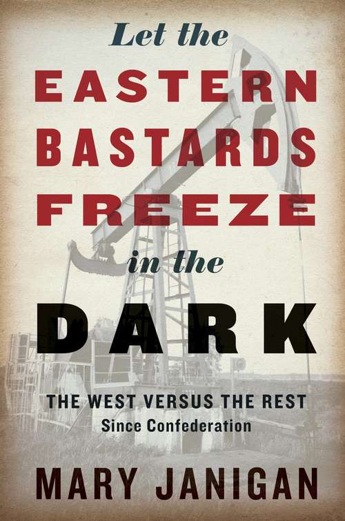 Book cover of Let the Eastern Bastards Freeze in the Dark