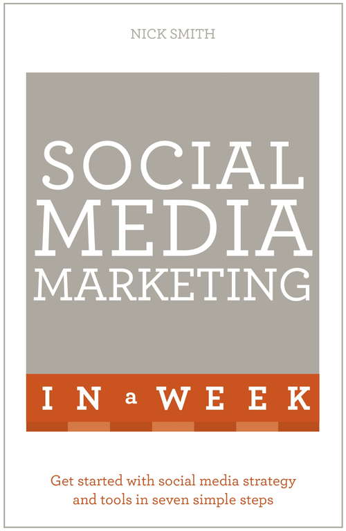 Book cover of Social Media Marketing In A Week