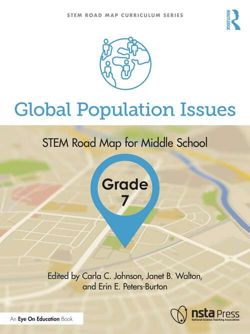 Book cover of Global Population Issues, Grade 7: STEM Road Map for Middle School (STEM Road Map Curriculum Series)