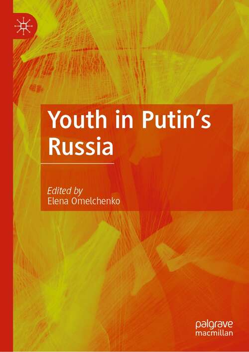 Book cover of Youth in Putin's Russia (1st ed. 2021)