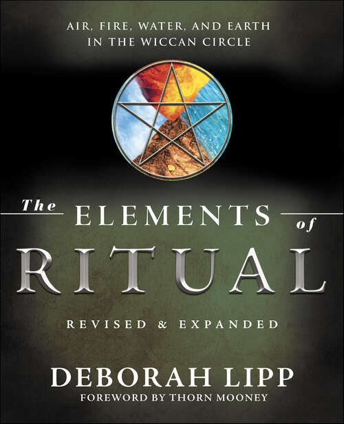 Book cover of The Elements of Ritual: Air, Fire, Water, and Earth in the Wiccan Circle