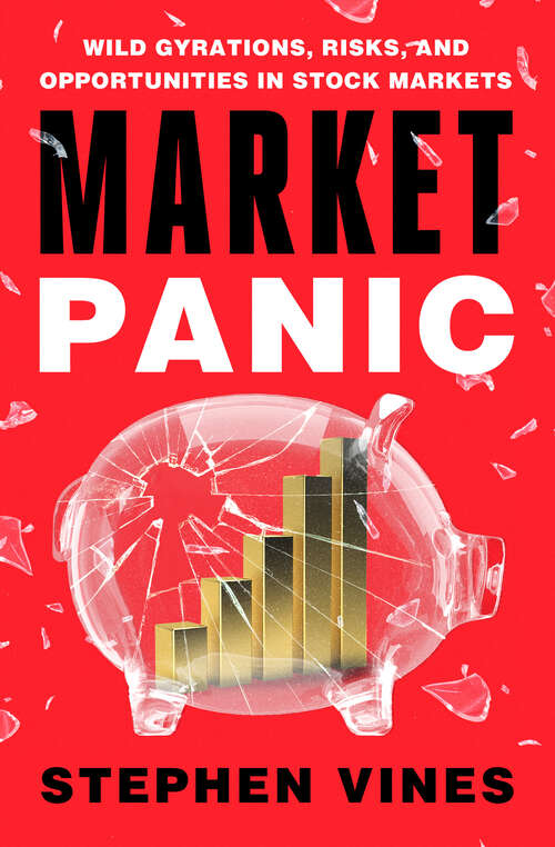 Book cover of Market Panic: Wild Gyrations, Risks, and Opportunities in Stock Markets
