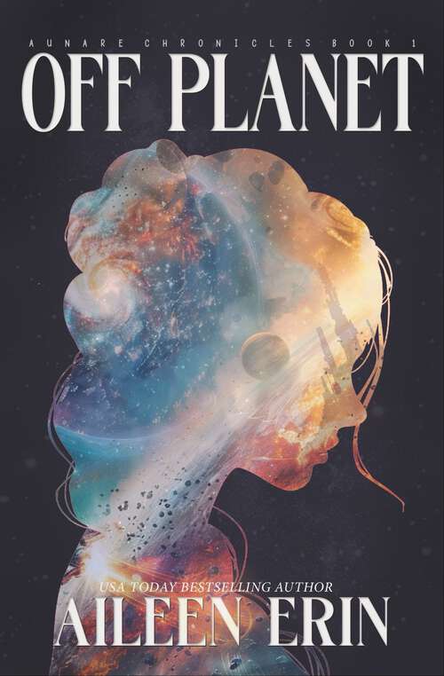 Book cover of Off Planet (Aunare Chronicles #1)