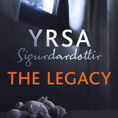 Book cover of The Legacy: A Dark and Engaging Thriller Which is Impossible to Put Down (Freyja and Huldar #1)