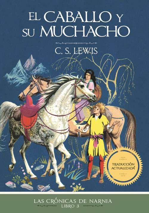 Book cover of El caballo y su muchacho (Las Crónicas de Narnia #3)