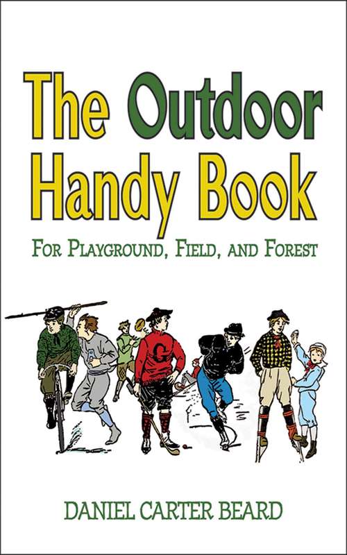 Book cover of The Outdoor Handy Book: For Playground, Field, and Forest