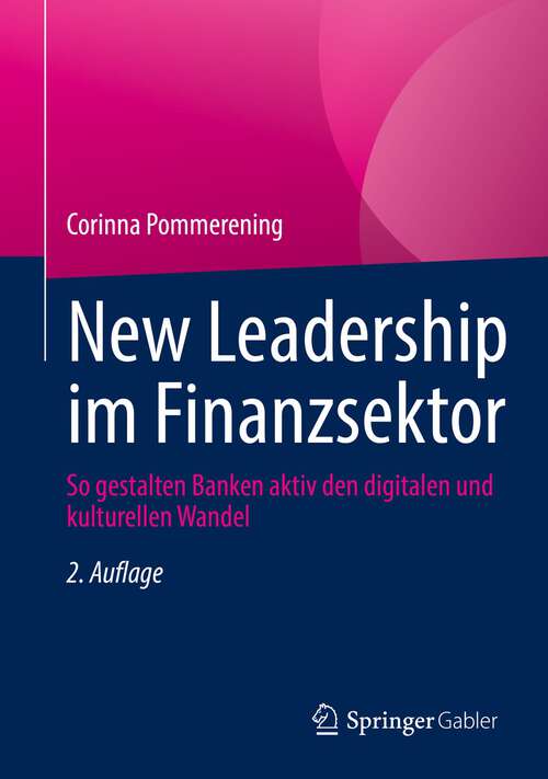 Book cover of New Leadership im Finanzsektor: So gestalten Banken aktiv den digitalen und kulturellen Wandel (2. Aufl. 2022)