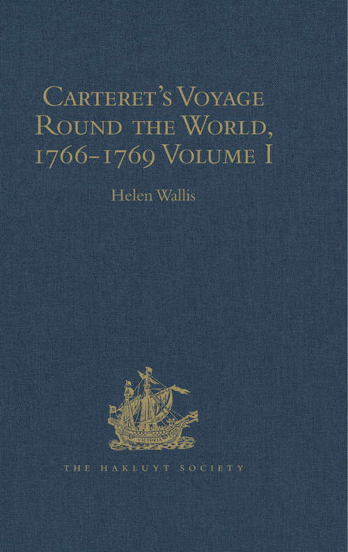 Book cover of Carteret's Voyage Round the World, 1766-1769: Volume I