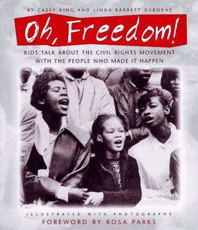 Book cover of Oh, Freedom! Kids Talk About the Civil Rights Movement with the People Who Made It Happen
