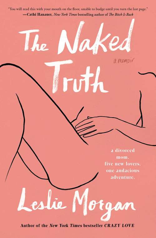 Book cover of The Naked Truth: A Memoir